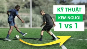 Phương Pháp Rèn Luyện Kỹ Thuật Kèm Người Chắc Chắn Cho Hậu Vệ
